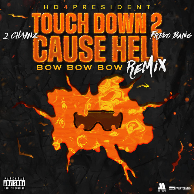 Touch Down 2 Cause Hell (Bow Bow Bow) Remix (With 2 Chainz & Fredo Bang)